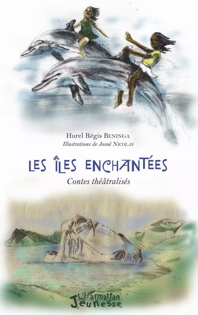 Les Iles enchantées - Régis Beninga Hurel - Editions L'Harmattan