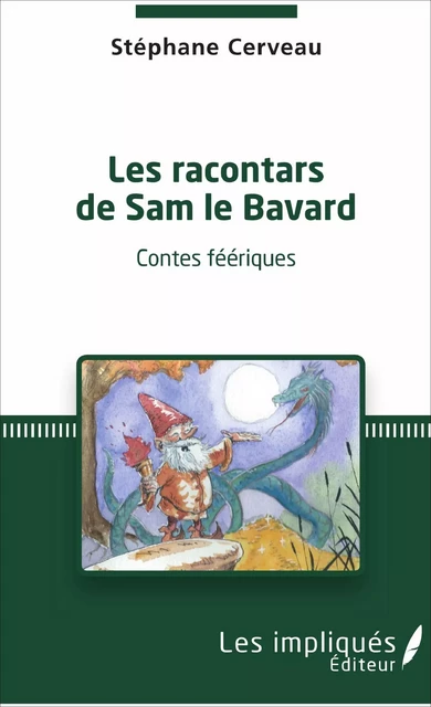 Les racontars de Sam le Bavard - Stéphane Cerveau - Les Impliqués