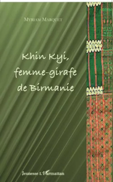 Khin Kyi femme-girafe de Birmanie - Myriam MARQUET - Editions L'Harmattan