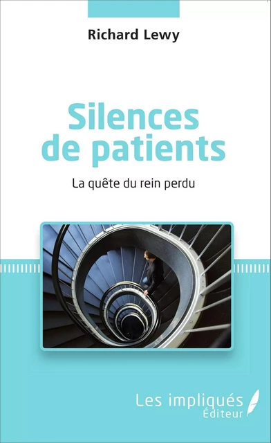 Silences de patients - Richard Lewy - Les Impliqués