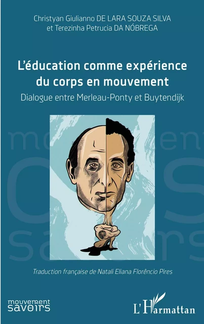 L'éducation comme expérience du corps en mouvement - Christyan Giulianno De Lara Souza Silva, Petrucia Da Nóbrega - Editions L'Harmattan