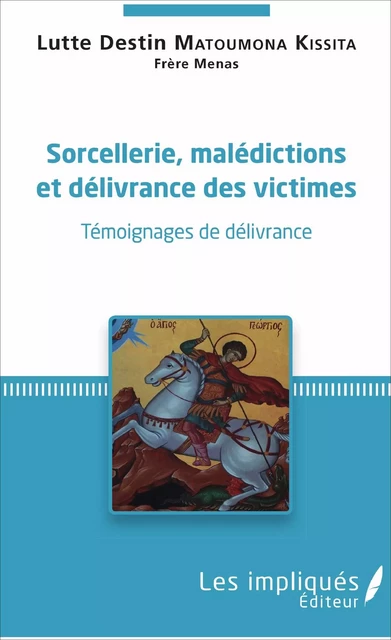 Sorcellerie, Malédictions et délivrances des victimes -  MATOUMONA KISSITA LUTTE DESTIN - Les Impliqués