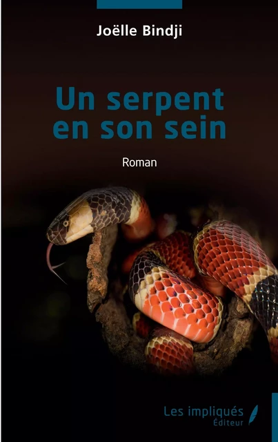 Un serpent en son sein - Joëlle Bindji - Les Impliqués