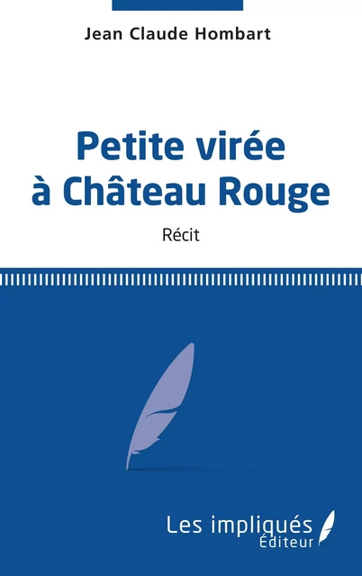 Petite virée à Château Rouge - Jean-Claude Hombart - Les Impliqués