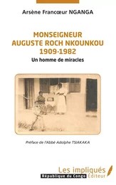 Monseigneur Auguste Roch Nkounkou 1909-1982