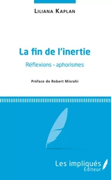 Fin de l'inertie (La)