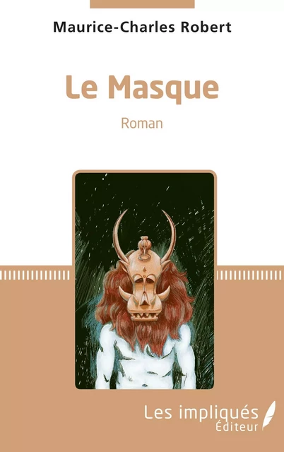 Le Masque - maurice-charles ROBERT - Les Impliqués