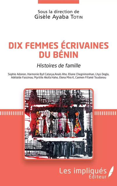 Dix femmes écrivaines du Bénin -  - Les Impliqués