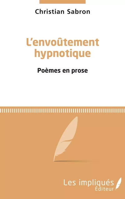 L'envoûtement hypnotique - Christian Sabron - Les Impliqués