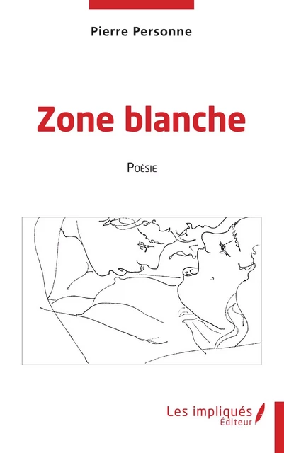 Zone Blanche - Pierre Personne - Les Impliqués