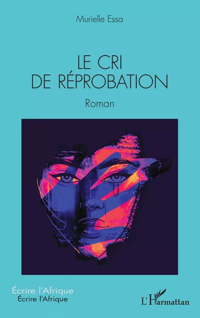 Le cri de réprobation - GRACE MURIELLE RAISSA ESSA AYISSI - Editions L'Harmattan