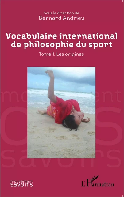 Vocabulaire international de philosophie du sport - Bernard Andrieu - Editions L'Harmattan