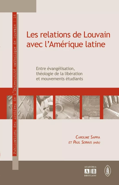 Les relations de Louvain avec l'Amérique latine - Caroline Sappia, Paul Servais - Academia