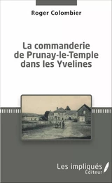 La Commanderie de Prunay-le-Temple dans les Yvelines