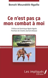 Ce n'est pas ça mon combat à moi