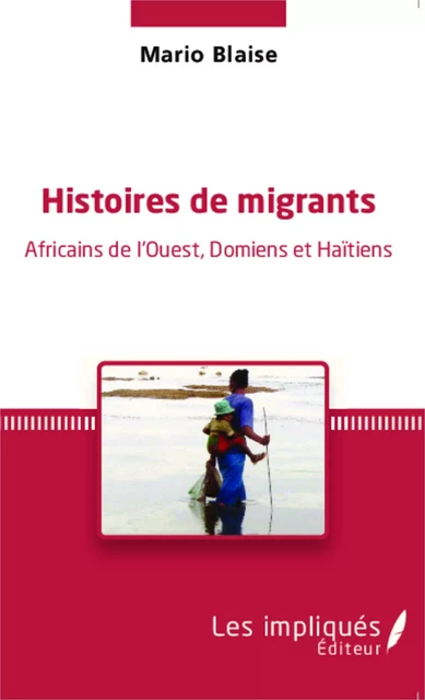 Histoires de migrants -  Blaise mario - Les Impliqués