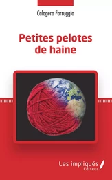 Petites pelotes de haine