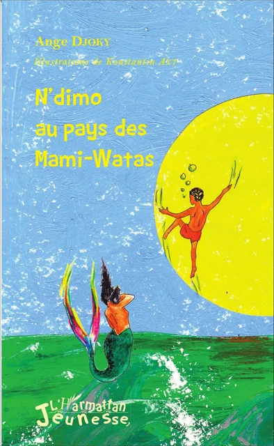 N'dimo au pays des Mami-Watas - Ange Djoky - Editions L'Harmattan