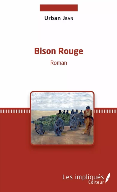 Bison rouge - Urban Jean - Les Impliqués