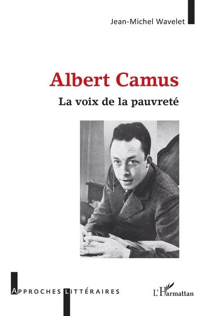 Albert Camus - Jean-Michel Wavelet - Editions L'Harmattan