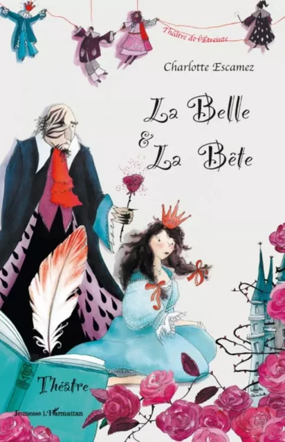 La Belle et la Bête - Charlotte Escamez - Editions L'Harmattan