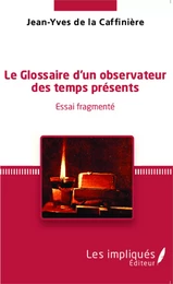 Le glossaire d'un observateur des temps présents