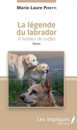 La légende du labrador