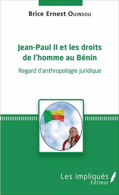 Jean-Paul II et les droits de l'homme au Bénin - Brice Ernest Ouinsou - Les Impliqués