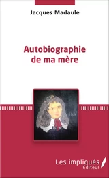 Autobiographie de ma mère