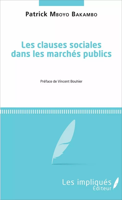 Les clauses sociales dans les marchés publics - Patrick Mboyo Bakambo - Les Impliqués