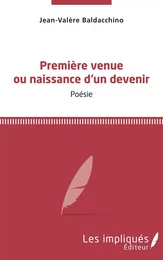 Première venue ou naissance d'un devenir