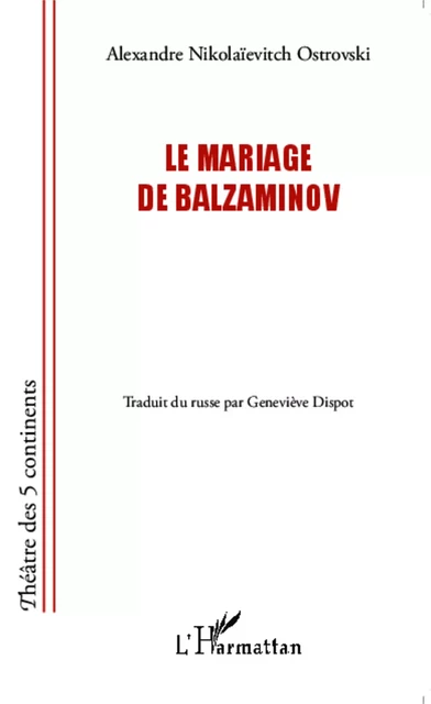 Le mariage de Balzaminov - Alexandre Nikolaievitch Ostrovski - Editions L'Harmattan