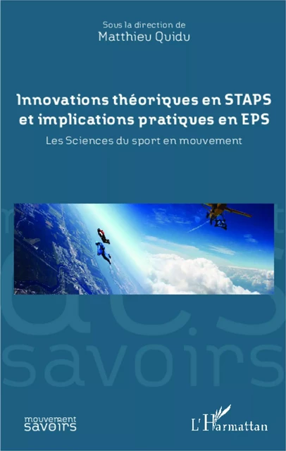 Innovations théoriques en STAPS et implications pratiques en EPS -  - Editions L'Harmattan