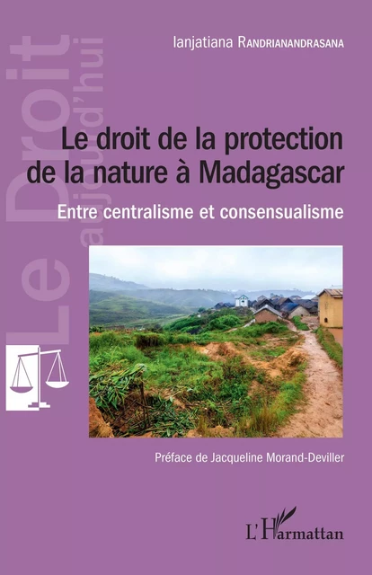 Le droit de la protection de la nature à Madagascar - Ianjatiana Randrianandrasana - Editions L'Harmattan