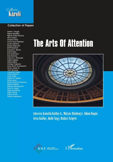 The Arts of Attention - Katalin Kallay - Editions L'Harmattan