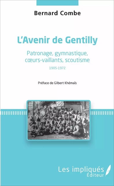 L'avenir de gentilly - Bernard Combe - Les Impliqués