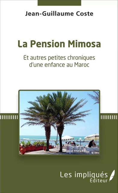 La pension Mimosa - Jean-Guillaume Coste - Les Impliqués