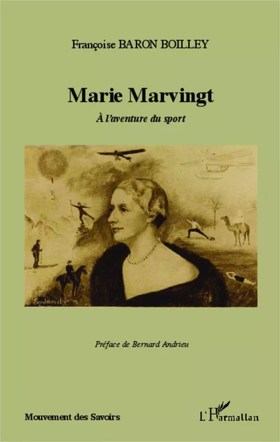 Marie Marvingt - Francoise BARON BOILLEY - Editions L'Harmattan