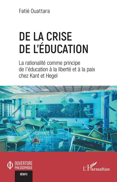 De la crise de l'éducation - Fatié Ouattara - Editions L'Harmattan