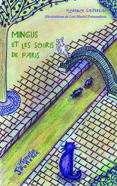 Mingus et les souris de Paris - Florence Sautereau - Editions L'Harmattan