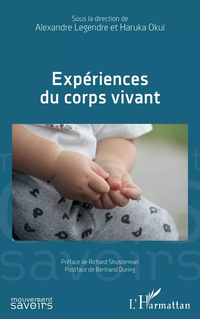 Expériences du corp vivant - Alexandre Legendre - Editions L'Harmattan