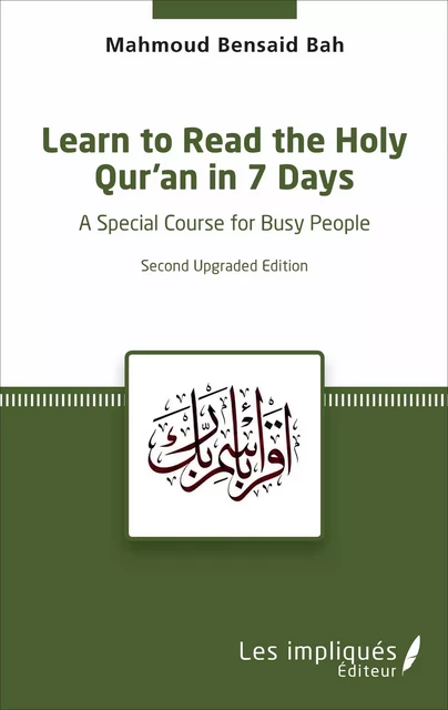 Learn to Read the Holy Qur'an in 7 Days - Mahmoud Bensaid Bah - Les Impliqués