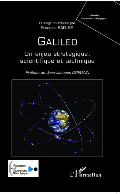 Galileo, un enjeu stratégique, scientifique et technique -  - Editions L'Harmattan