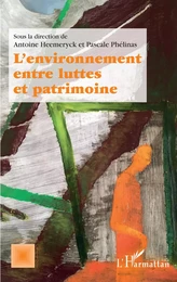 L'environnement entre luttes et patrimoine