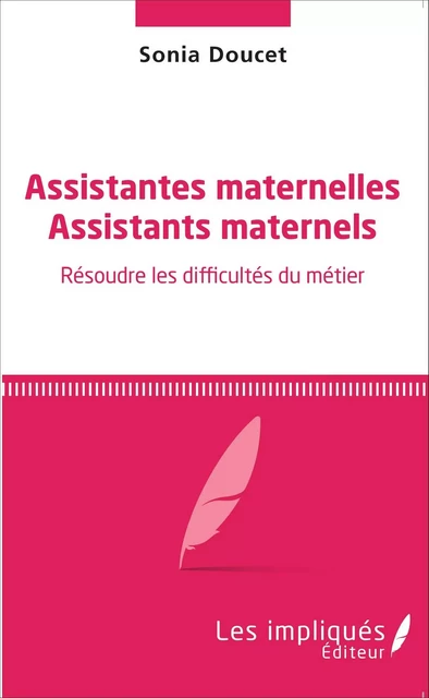 Assistantes maternelles Assistants maternels - Sonia Doucet - Les Impliqués