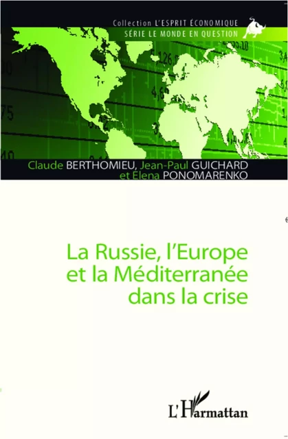 La Russie, l'Europe et la Méditerranée dans la crise - Elena Ponomarenko, Jean-Paul Guichard, Claude Berthomieu - Editions L'Harmattan