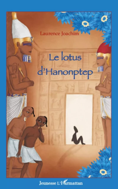 Le lotus d'Hanonptep - Laurence Joachim, Emilie DEDIEU - Editions L'Harmattan