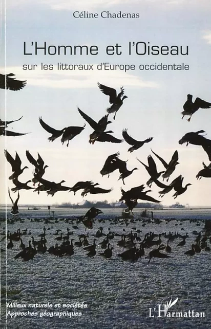 L'Homme et l'Oiseau sur les littoraux d'Europe occidentale - Céline Chadenas - Editions L'Harmattan