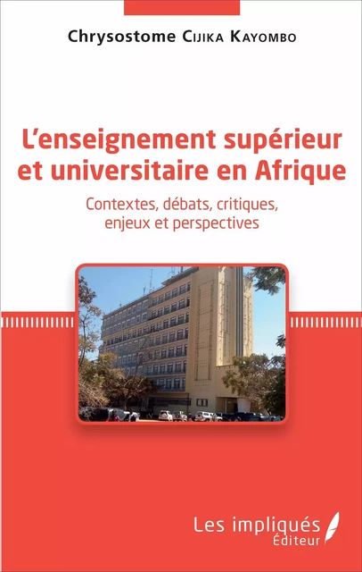 L'enseignement supérieur et universitaire en Afrique - Chrysostome Cijika Kayombo - Les Impliqués