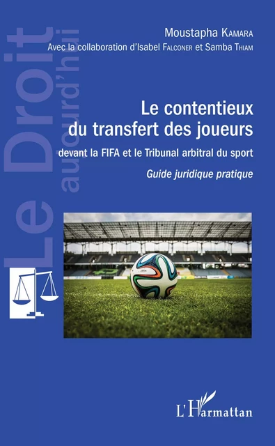 Contentieux du transfert des joueurs - Moustapha Kamara, Isabel Falconer - Editions L'Harmattan